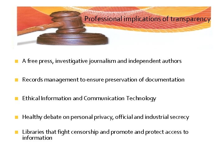 Professional implications of transparency A free press, investigative journalism and independent authors Records management