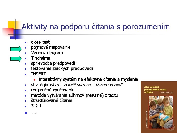 Aktivity na podporu čítania s porozumením n cloze test pojmové mapovanie Vennov diagram T-schéma