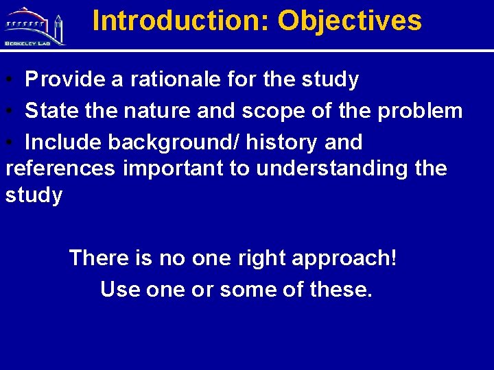 Introduction: Objectives • Provide a rationale for the study • State the nature and