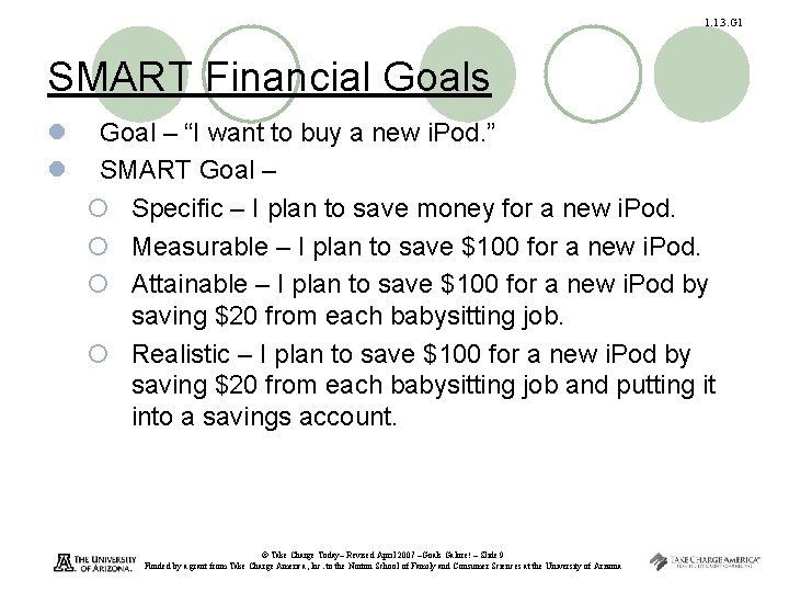 1. 1. 3. G 1 SMART Financial Goals l l Goal – “I want