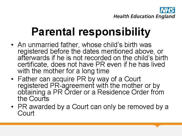 Parental responsibility • An unmarried father, whose child’s birth was registered before the dates