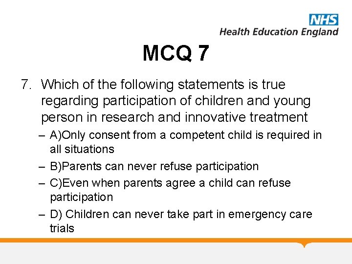 MCQ 7 7. Which of the following statements is true regarding participation of children