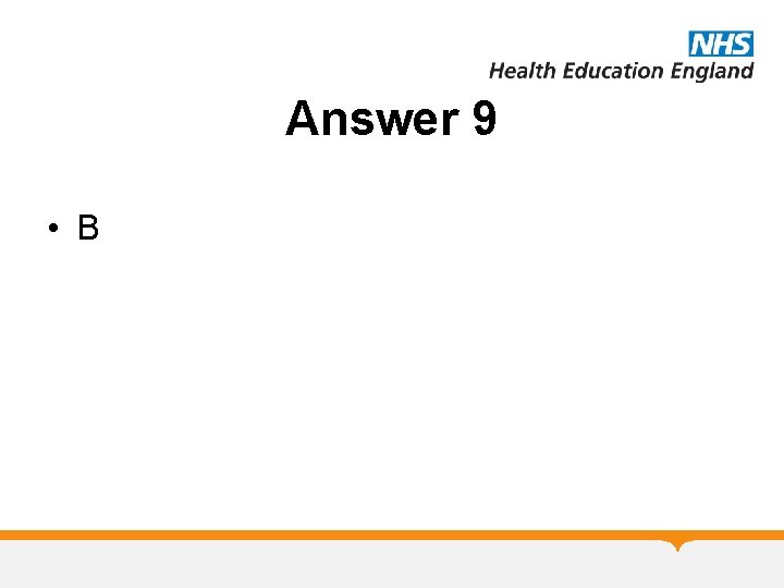 Answer 9 • B 