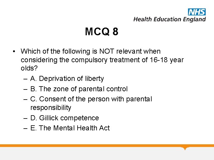 MCQ 8 • Which of the following is NOT relevant when considering the compulsory