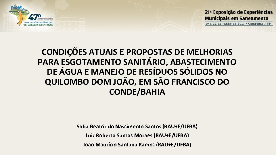 CONDIÇÕES ATUAIS E PROPOSTAS DE MELHORIAS PARA ESGOTAMENTO SANITÁRIO, ABASTECIMENTO DE ÁGUA E MANEJO