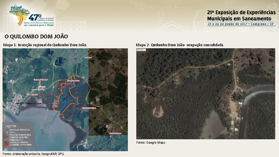 O QUILOMBO DOM JOÃO Mapa 1 - Inserção regional do Quilombo Dom João. Mapa O QUILOMBO DOM JOÃO Mapa 1 - Inserção regional do Quilombo Dom João. Mapa
