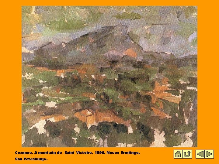 Cezanne. A montaña de Saint Victoire. 1896. Museo Ermitage, San Petesburgo. 