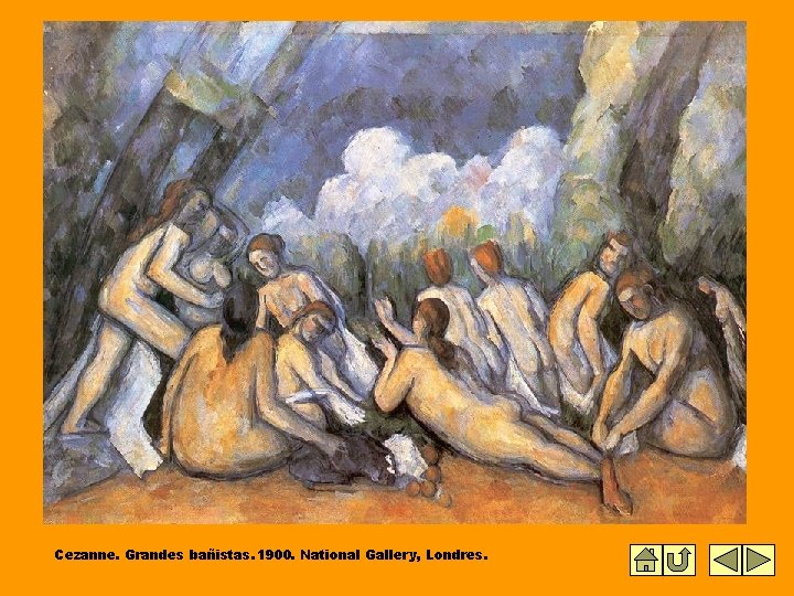 Cezanne. Grandes bañistas. 1900. National Gallery, Londres. 