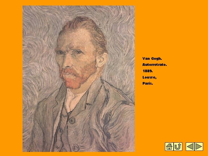 Van Gogh. Autorretrato. 1889. Louvre, París. 