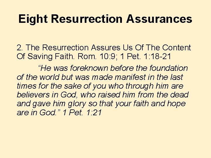 Eight Resurrection Assurances 2. The Resurrection Assures Us Of The Content Of Saving Faith.