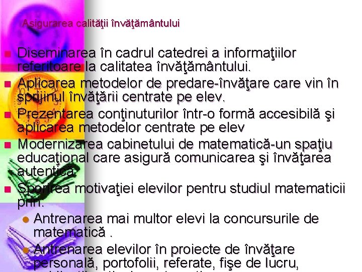 Asigurarea calităţii învăţământului n n n Diseminarea în cadrul catedrei a informaţiilor referitoare la Asigurarea calităţii învăţământului n n n Diseminarea în cadrul catedrei a informaţiilor referitoare la