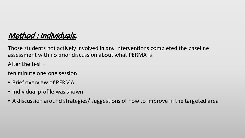 Method : individuals. Those students not actively involved in any interventions completed the baseline