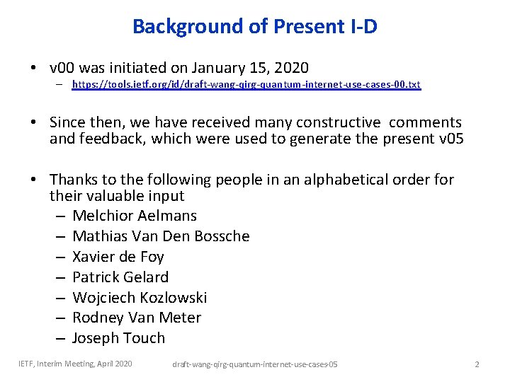 Background of Present I-D • v 00 was initiated on January 15, 2020 – Background of Present I-D • v 00 was initiated on January 15, 2020 –