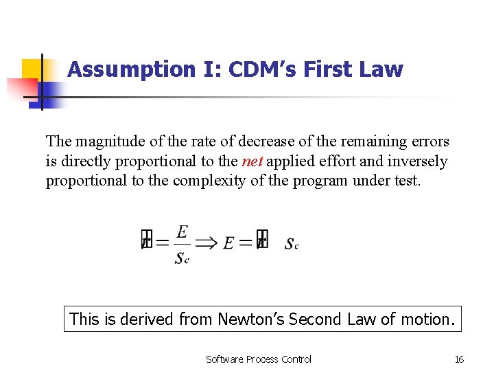 Assumption I: CDM’s First Law The magnitude of the rate of decrease of the Assumption I: CDM’s First Law The magnitude of the rate of decrease of the