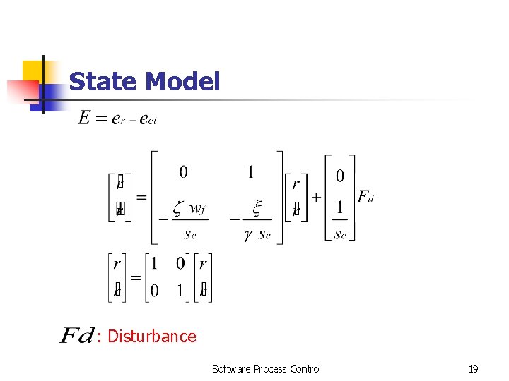 State Model : Disturbance Software Process Control 19 State Model : Disturbance Software Process Control 19