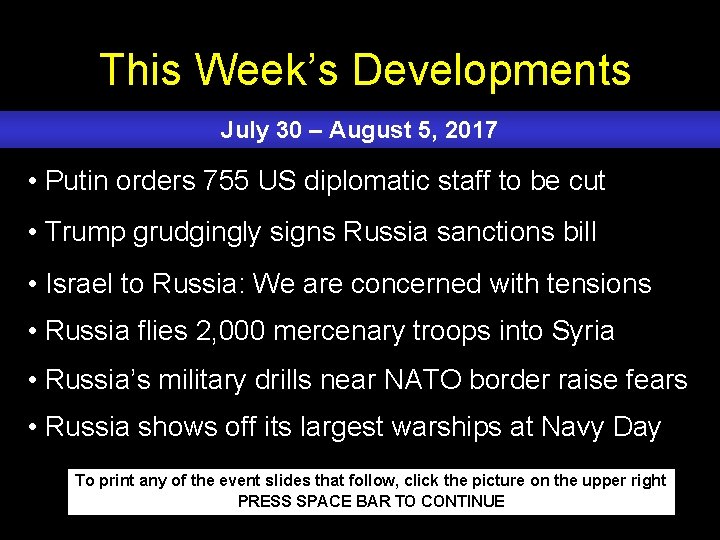 This Week’s Developments July 30 – August 5, 2017 • Putin orders 755 US