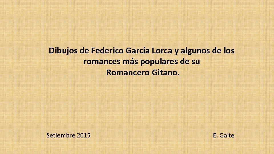 Dibujos de Federico García Lorca y algunos de los romances más populares de su