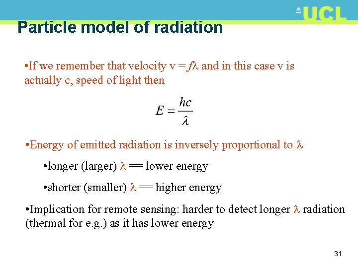 Particle model of radiation • If we remember that velocity v = f and