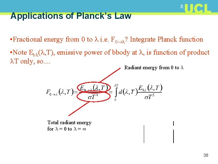 Applications of Planck’s Law • Fractional energy from 0 to i. e. F 0