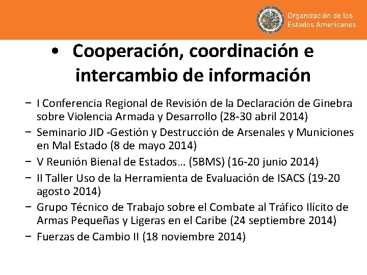  • Cooperación, coordinación e intercambio de información − I Conferencia Regional de Revisión