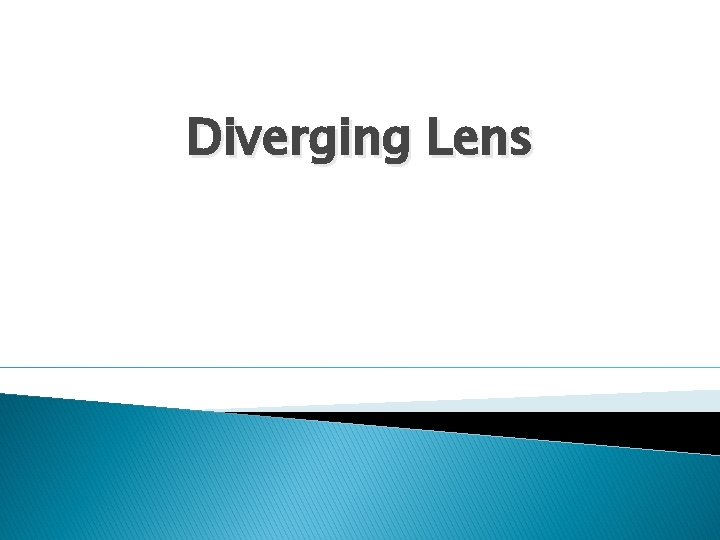 Diverging Lens 
