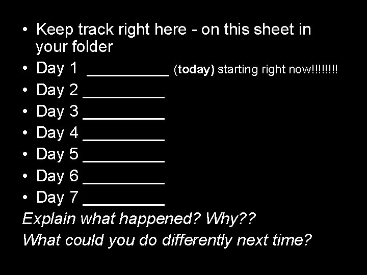  • Keep track right here - on this sheet in your folder •