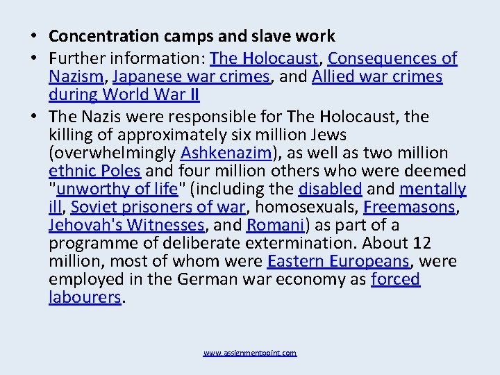  • Concentration camps and slave work • Further information: The Holocaust, Consequences of