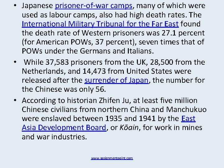  • Japanese prisoner-of-war camps, many of which were used as labour camps, also