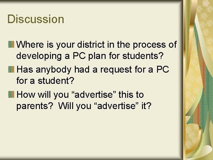 Discussion Where is your district in the process of developing a PC plan for