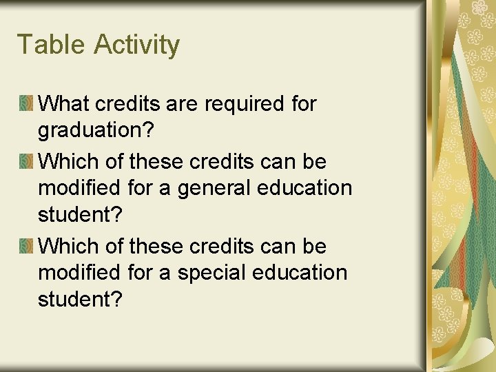Table Activity What credits are required for graduation? Which of these credits can be