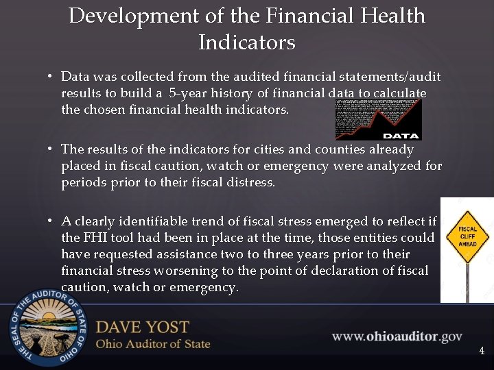 Development of the Financial Health Indicators • Data was collected from the audited financial