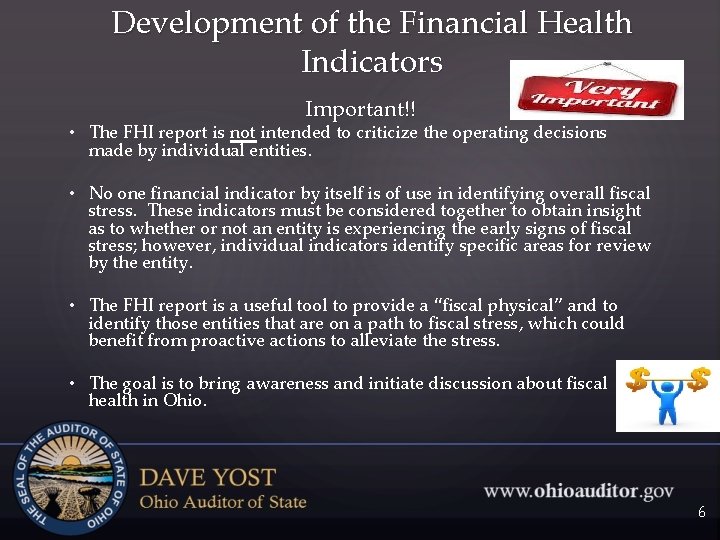 Development of the Financial Health Indicators Important!! • The FHI report is not intended