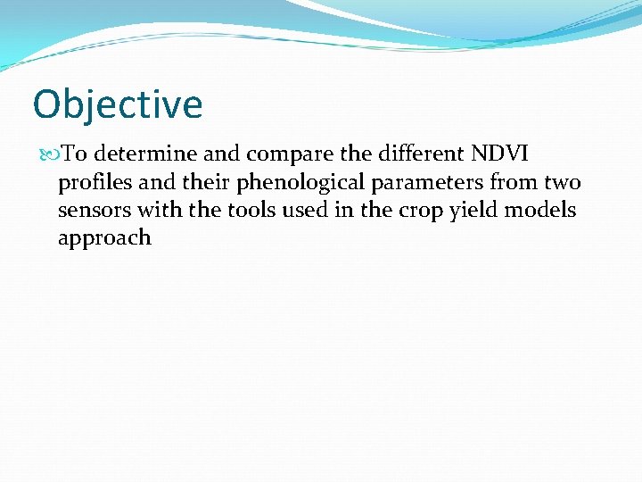 Objective To determine and compare the different NDVI profiles and their phenological parameters from