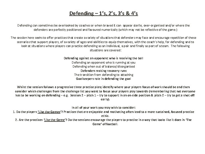 Defending – 1’s, 2’s, 3’s & 4’s Defending can sometimes be overlooked by coaches