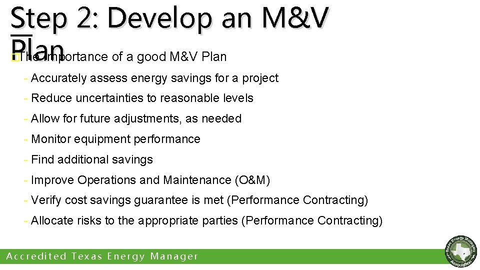 Step 2: Develop an M&V Plan The Importance of a good M&V Plan �