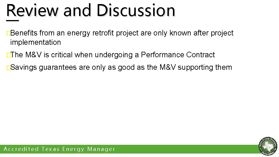 Review and Discussion �Benefits from an energy retrofit project are only known after project