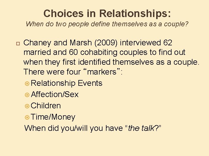 Choices in Relationships: When do two people define themselves as a couple? Chaney and