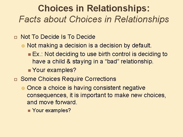 Choices in Relationships: Facts about Choices in Relationships Not To Decide Is To Decide