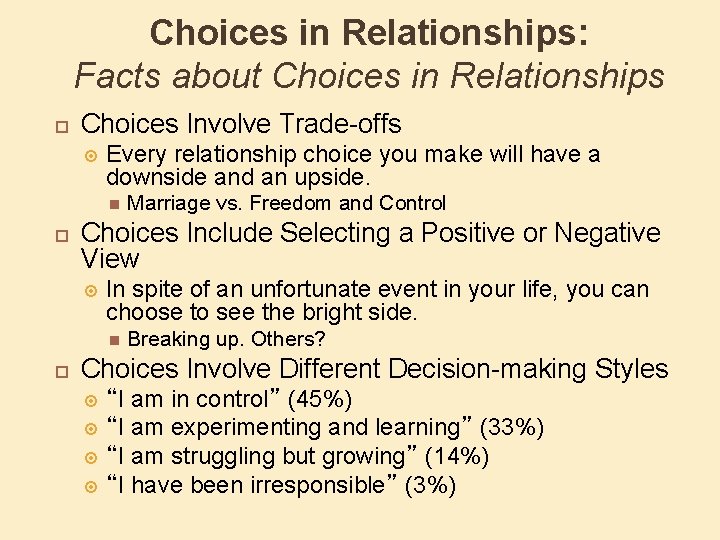 Choices in Relationships: Facts about Choices in Relationships Choices Involve Trade-offs Every relationship choice