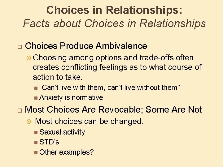 Choices in Relationships: Facts about Choices in Relationships Choices Produce Ambivalence Choosing among options