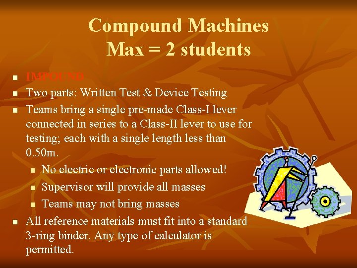 Compound Machines Max = 2 students n n IMPOUND Two parts: Written Test &