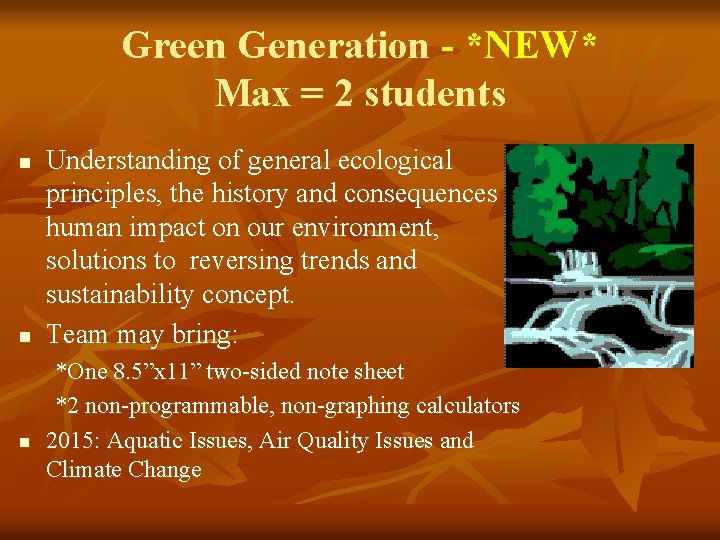 Green Generation - *NEW* Max = 2 students n n n Understanding of general