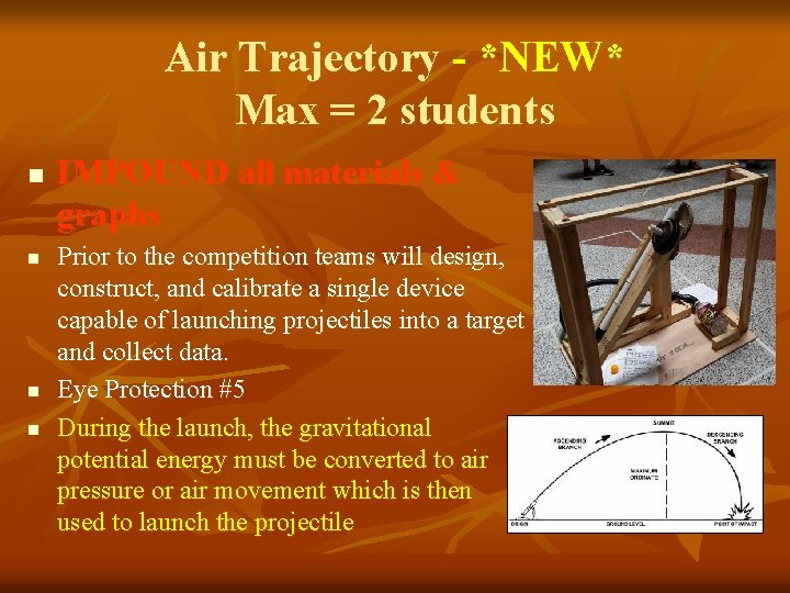 Air Trajectory - *NEW* Max = 2 students n n IMPOUND all materials &