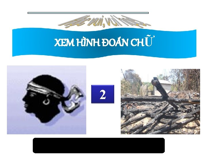 XEM HÌNH ĐOÁN CHỮ 2 