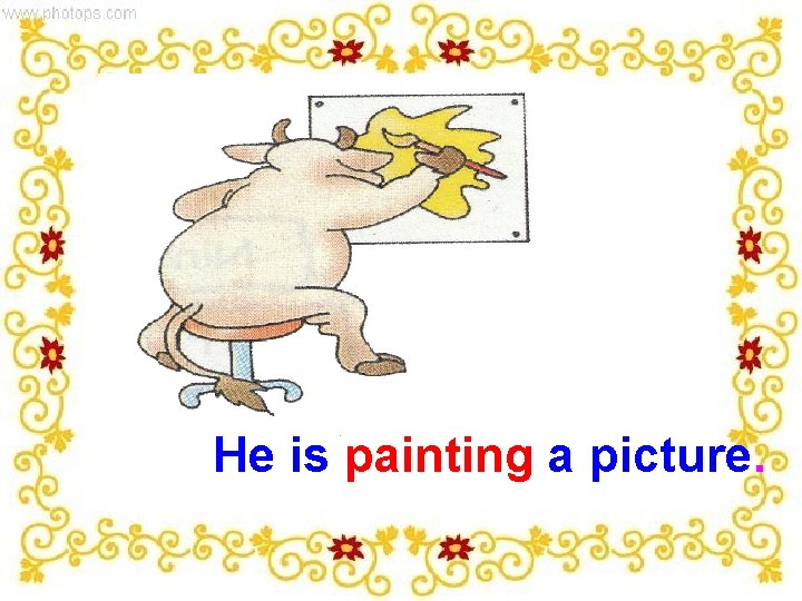 He is painting a picture. 