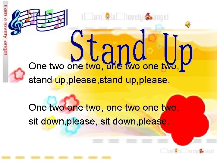 One two one two, stand up, please. One two one two, sit down, please.