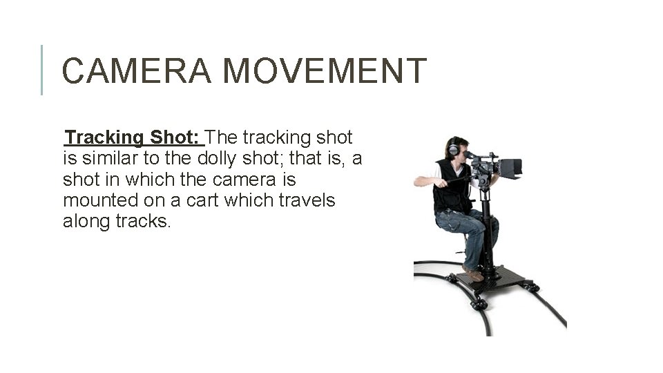 FILM PRODUCTION ELEMENTS How to study a film