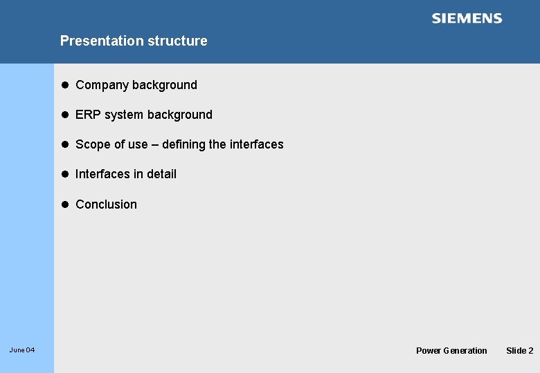 Presentation structure l Company background l ERP system background l Scope of use –