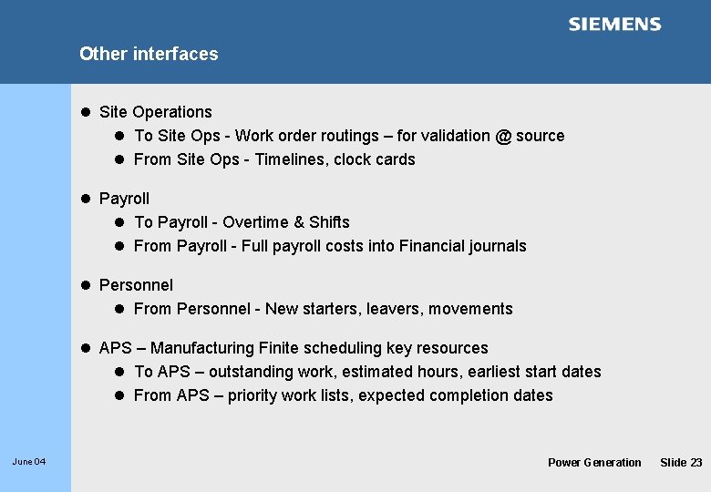 Other interfaces l Site Operations l To Site Ops - Work order routings –