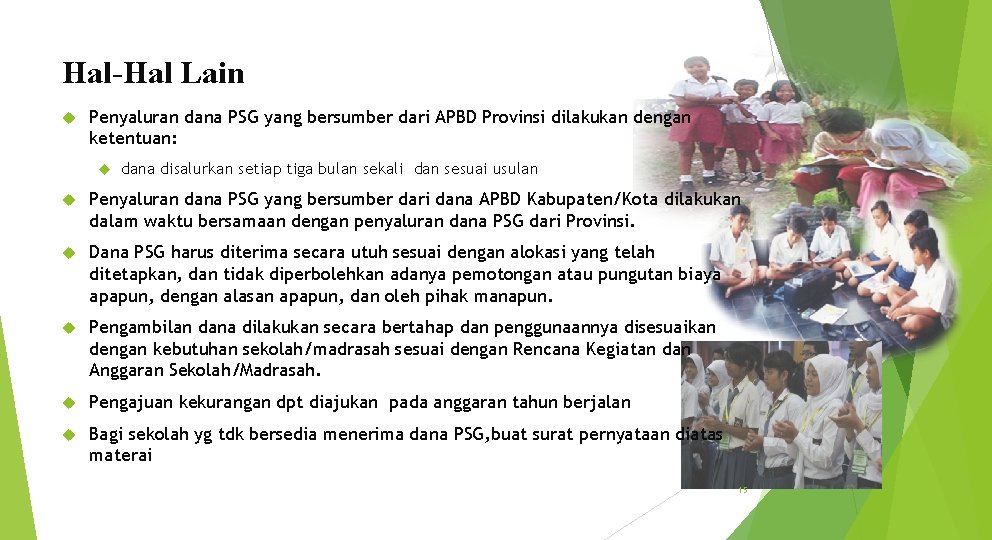 Hal-Hal Lain Penyaluran dana PSG yang bersumber dari APBD Provinsi dilakukan dengan ketentuan: dana